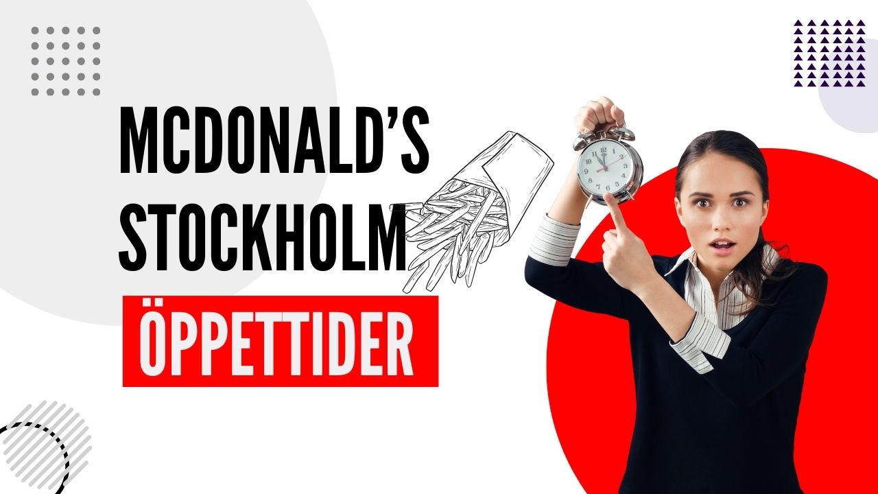 McDonalds Stockholm Öppettider